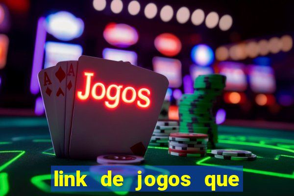 link de jogos que ganha dinheiro